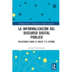 La informalizacion del discurso digital publico: Reflexiones sobre el ingles y el espanol