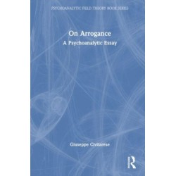 On Arrogance: A Psychoanalytic Essay