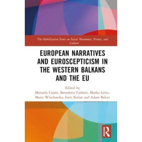 European Narratives and Euroscepticism in the Western Balkans and the EU