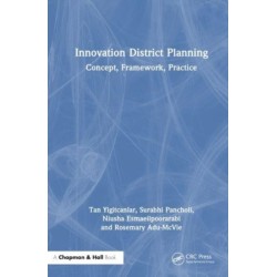 Innovation District Planning: Concept, Framework, Practice