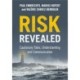 Risk Revealed: Cautionary Tales, Understanding and Communication