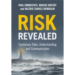 Risk Revealed: Cautionary Tales, Understanding and Communication