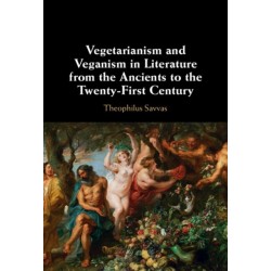 Vegetarianism and Veganism in Literature from the Ancients to the Twenty-First Century