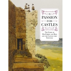 A Passion for Castles: The Story of MacGibbon and Ross and the Castles they Surveyed