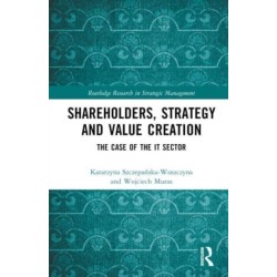 Shareholders, Strategy and Value Creation: The Case of the IT Sector