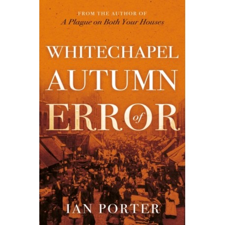 Whitechapel Autumn of Error