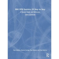 IBM SPSS Statistics 29 Step by Step: A Simple Guide and Reference