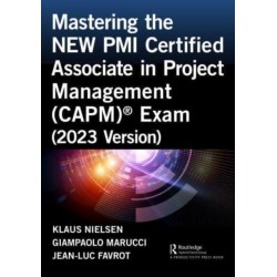 Mastering the NEW PMI Certified Associate in Project Management (CAPM)® Exam (2023 Version)