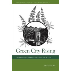 Green City Rising: Contamination, Cleanup, and Collective Action