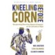Kneeling Before Corn: Recuperating More-than-Human Intimacies on the Salvadoran Milpa