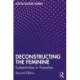 Deconstructing the Feminine: Subjectivities in Transition