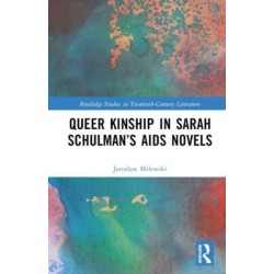Queer Kinship in Sarah Schulman’s AIDS Novels