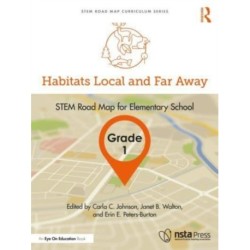 Habitats Local and Far Away, Grade 1: STEM Road Map for Elementary School