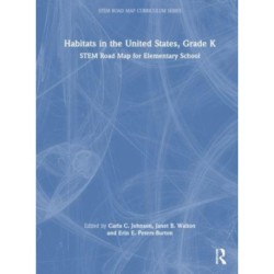 Habitats in the United States, Grade K: STEM Road Map for Elementary School