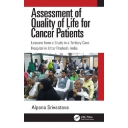 Assessment of Quality of Life for Cancer Patients: Lessons from a Study in a Tertiary Care Hospital in Uttar Pradesh, India