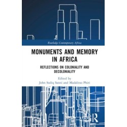 Monuments and Memory in Africa: Reflections on Coloniality and Decoloniality