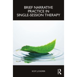 Brief Narrative Practice in Single-Session Therapy