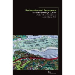 Reclamation and Resurgence: The Poetry of Marilyn Dumont
