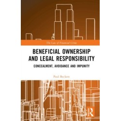 Beneficial Ownership and Legal Responsibility: Concealment, Avoidance and Impunity