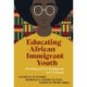 Educating African Immigrant Youth: Schooling and Civic Engagement in K-12 Schools