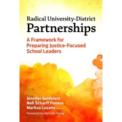 Radical University-District Partnerships: A Framework for Preparing Justice-Focused School Leaders