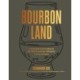 Bourbon Land: A Spirited Love Letter to My Old Kentucky Whiskey, with 50 recipes