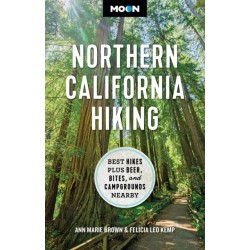 Moon Northern California Hiking (First Edition): Best Hikes Plus Beer, Bites, and Campgrounds Nearby