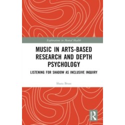 Music in Arts-Based Research and Depth Psychology: Listening for Shadow as Inclusive Inquiry