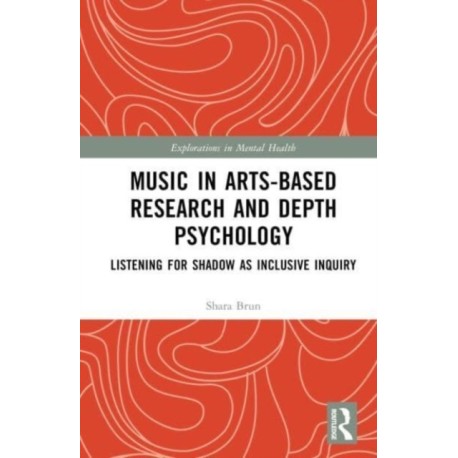 Music in Arts-Based Research and Depth Psychology: Listening for Shadow as Inclusive Inquiry