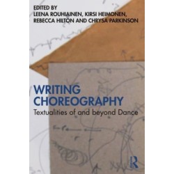 Writing Choreography: Textualities of and beyond Dance