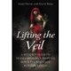 Lifting the Veil: A Witches’ Guide to Trance-Prophesy, Drawing Down the Moon and Ecstatic Ritual