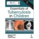Essentials of Tuberculosis in Children