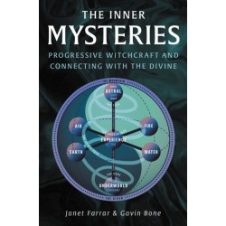 The Inner Mysteries: Progressive Witchcraft and Connecting with the Divine