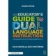 An Educator's Guide to Dual Language Instruction: Increasing Achievement and Global Competence, K–12