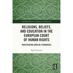 Religions, Beliefs and Education in the European Court of Human Rights: Investigating Judicial Pedagogies