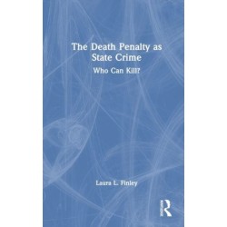 The Death Penalty as State Crime: Who Can Kill?