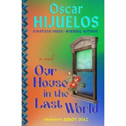 Our House in the Last World: A Novel