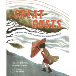 Great Gusts: Winds of the World and the Science Behind Them