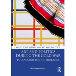 Art and Politics During the Cold War: Poland and the Netherlands