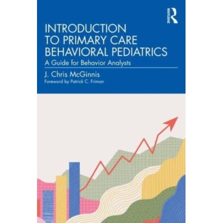 Introduction to Primary Care Behavioral Pediatrics: A Guide for Behavior Analysts