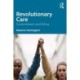 Revolutionary Care: Commitment and Ethos