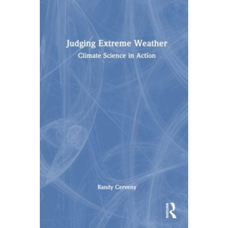 Judging Extreme Weather: Climate Science in Action