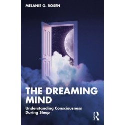 The Dreaming Mind: Understanding Consciousness During Sleep