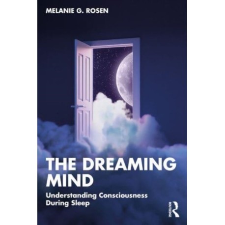 The Dreaming Mind: Understanding Consciousness During Sleep