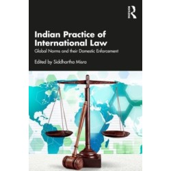 Indian Practice of International Law: Global Norms and their Domestic Enforcement
