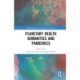 Planetary Health Humanities and Pandemics