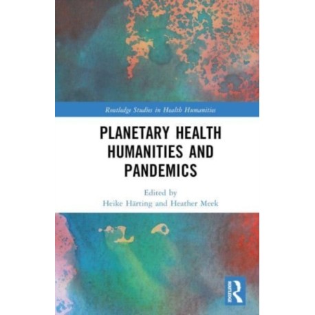 Planetary Health Humanities and Pandemics