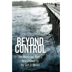 Beyond Control: The Mississippi River's New Channel to the Gulf of Mexico