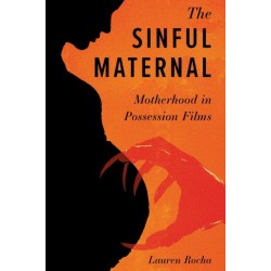 The Sinful Maternal: Motherhood in Possession Films