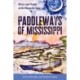 Paddleways of Mississippi: Rivers and People of the Magnolia State